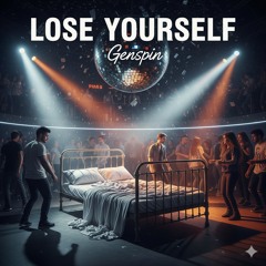 Lose Yourself - Genspin
