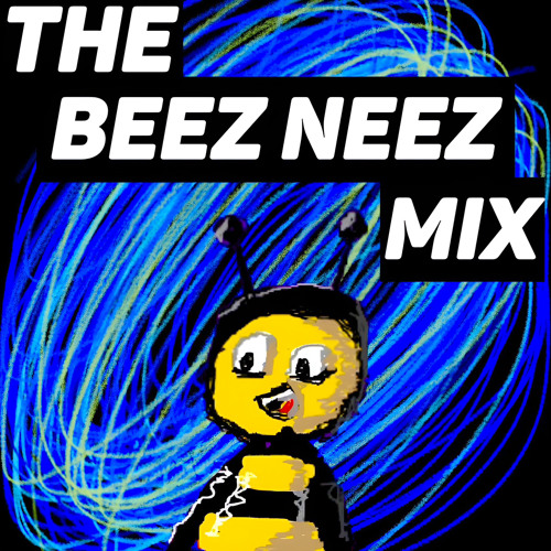 Stream THE BEEZ NEEZ MIX by Dowsett | Listen online for free on SoundCloud