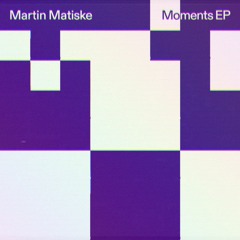 PREMIERE: Martin Matiske - Moments