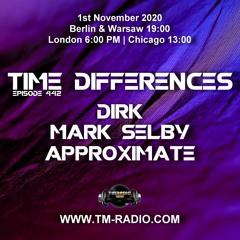 Dirk - Host Mix - Time Differences 442 (1st November 2020) on TM Radio