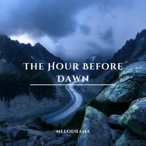 The Hour Before Dawn - Melodrama | Emotional  Cinematic Film Score(Free Download)