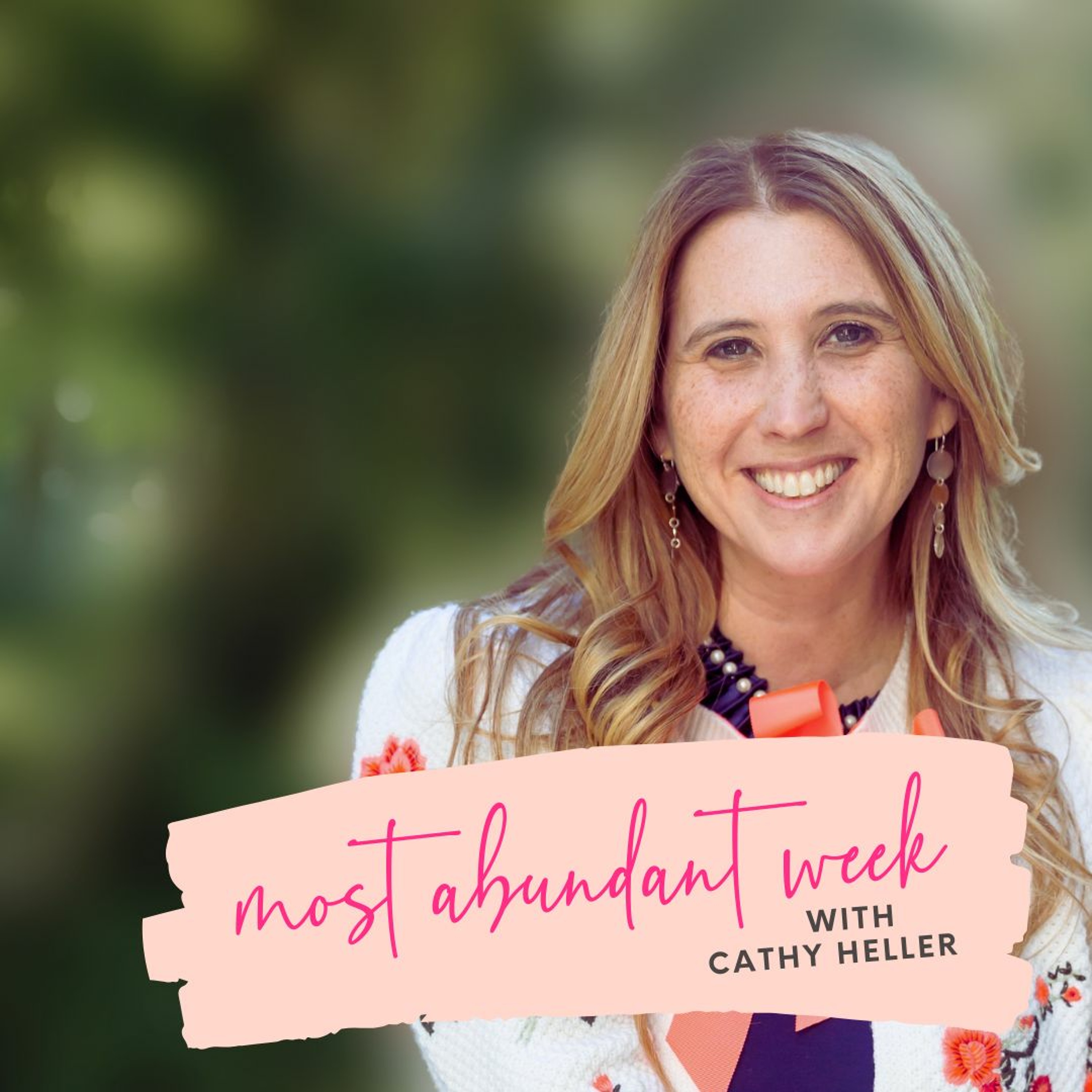 Abundant Ever After with Cathy Heller