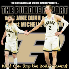 The Purdue Report with Jake Dunn with Special Guest Michelle Garmon (2.66.1)