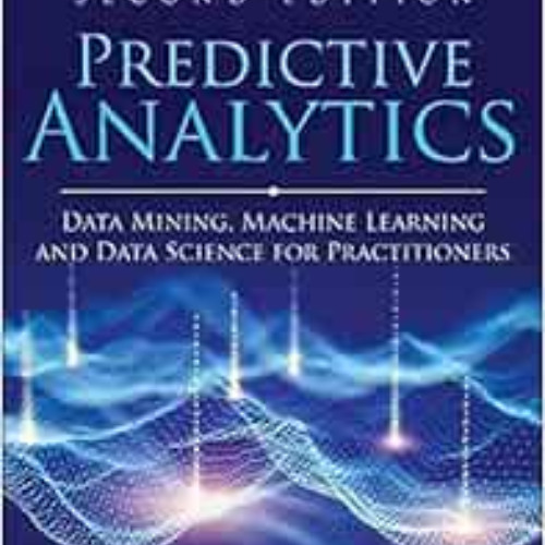 [Free] EPUB 🗂️ Predictive Analytics: Data Mining, Machine Learning and Data Science