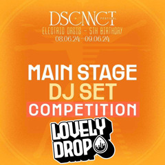 DSCNNCT FESTIVAL - LOVELY DROP - DJ COMPETITION ION ENTRY