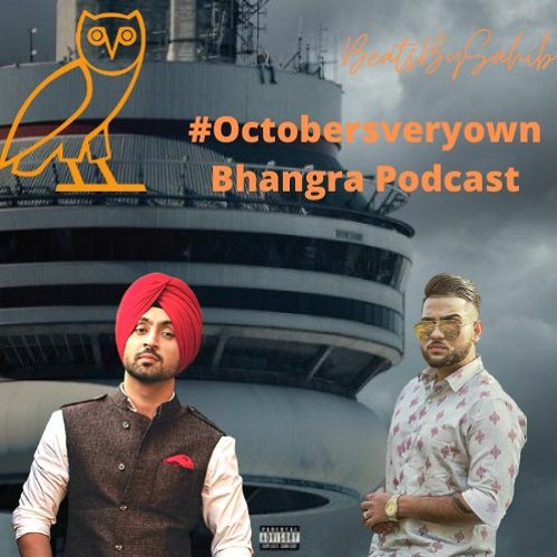 #Octobersveryown Bhangra Podcast