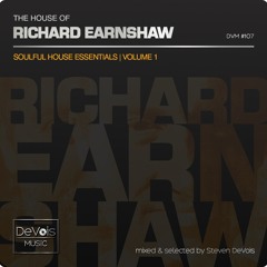 The House Of Richard Earnshaw (Soulful House Essentials | Volume 1)