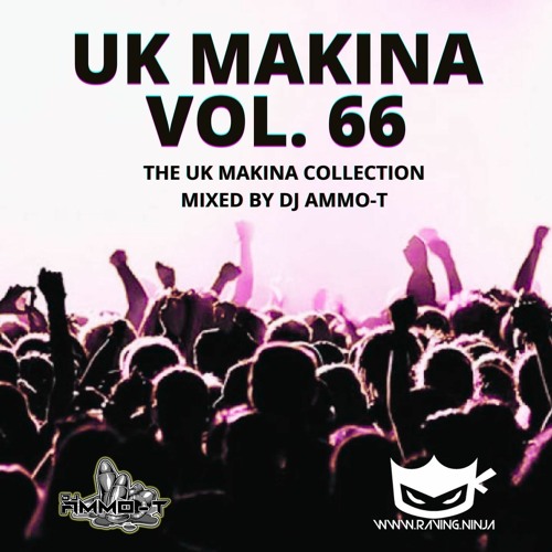 DJ AMMO - T  - UK MAKINA VOLUME 66 RAVING NINJA
