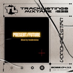 Tracklistings Mixtape #538 (2022.04.11) : Vondkreistan - Present/Future