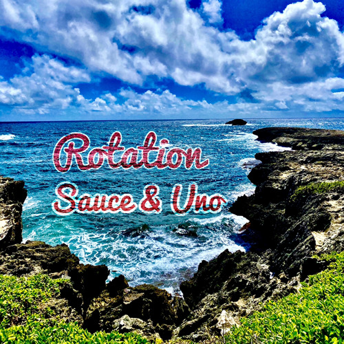 Rotation x Uno x Sauce