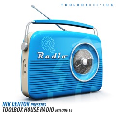 Nik Denton - Toolbox House Radio EP19