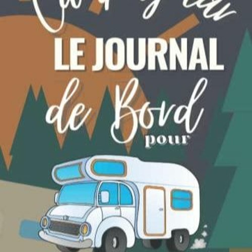 Stream kindle Camping-car: le journal de bord:Carnet de voyage