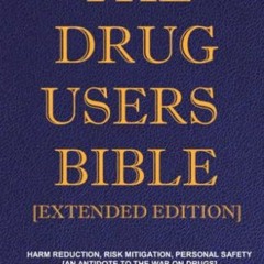 %# The Drug Users Bible [Extended Edition], Harm Reduction, Risk Mitigation, Personal Safety %Save#