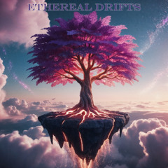 Ethereal Drifts