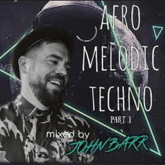 Afro & Melodic & Techno - part 1