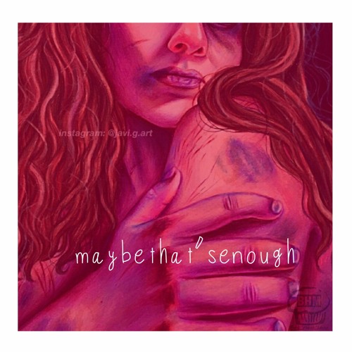 maybethat'senough (prod by cohardt)