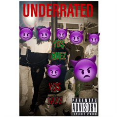 UNDERRATED (feat. YBS Tazz)