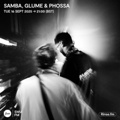 Samba, Glume & Phossa - 16 September 2025