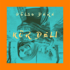 Kör Deli (Deep House Remix)