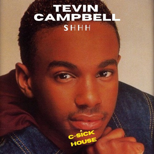 Tevin Campbell - "Shhh" (C-Sick House Remix)