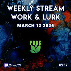 Live @ Twitch.tv/SivroTV - 03/12/2026 [Work & Lurk - 7hr Extended Set]