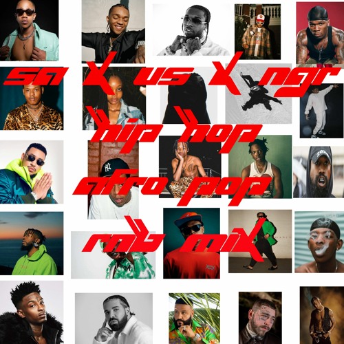 Stream SA x USA x Nigeria HIP HOP ; AFRO POP AND R&B MIX by Frank
