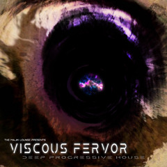 VISCOUS FERVOR - Deep & Dark Progressive (Chiprog Live Stream 10/2021)