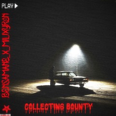 BENSAMANE_X_MILIXYRON - COLLECTING BOUNTY