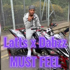 #ZT Latts x Dabz - Must Feel #Exclusive