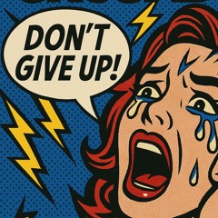 Don't Give Up