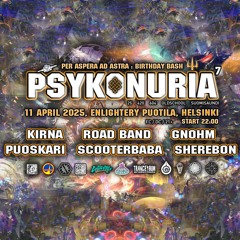PSYKONURIA 7 : Birthday mix by Sherebon 12.04.2025 @ Enlightery Puotila, Helsinki, FIN
