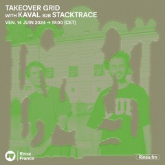 Grid Takeover : Kaval & Stacktrace - 14 Juin 2024