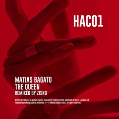 Matias Bagato - The Queen w/ Zisko Remix (HAC01)