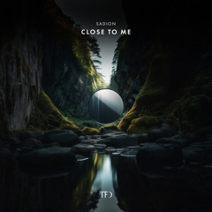 Close to Me