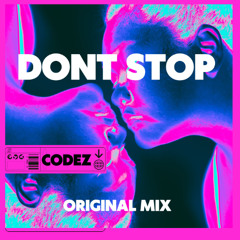 dont stop - codez