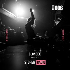 BLONDEX presents STORMY Radio 006 [International Women's Day]