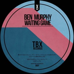 Ben Murphy - Waiting Game [ TBX Records ]