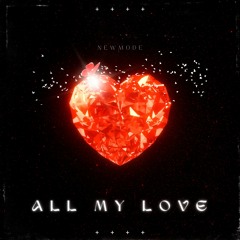 Newmdode - All My Love (Pré-Save) click buy to service
