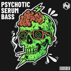 PSYCHOTIC SERUM BASS / #BASSHOUSE SERUM PRESET PACK