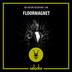 Selador Sessions 198 | Floormagnet