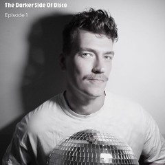 The Darker Side Of Disco - Episode 1 w/Marcus Christiansen