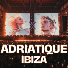 ADRIATIQUE IBIZA 2025