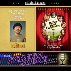SEAN WANG & JOAN CHEN (DIDI) + LILY TOMLIN + MOVIE REVIEWS (CELLULOID DREAMS THE MOVIE SHOW) 8-15-24