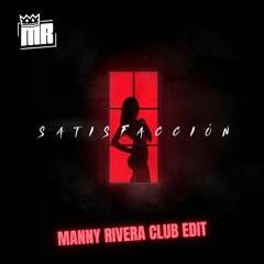 Arcangel Ft. Myke Towers - Satisfacción (Manny Rivera Club Edit)FREE DOWNLOAD