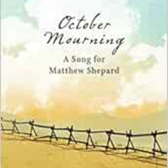 DOWNLOAD KINDLE 📰 October Mourning: A Song for Matthew Shepard by Leslea Newman EBOO