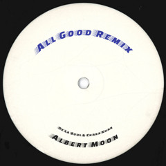 All Good? (Albert Moon Remix)