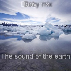 Boby Mix - The Sound Of The Earth