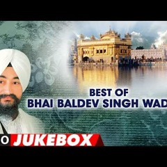 Best of Bhai Baldev Singh Wadala (Audio) | Shabad Gurbani | Jukebox | T-Series