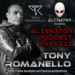 ALIENATOR PODCAST XXXVIII featuring Tony Romanello