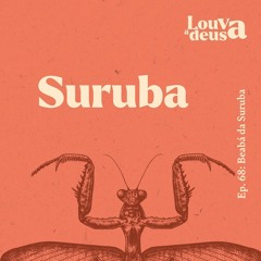 #68- Beabá da Suruba!